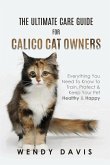 The Ultimate Care Guide For Calico Cat Owners