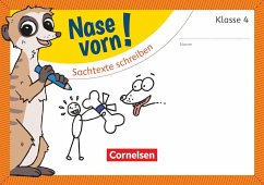 Nase vorn! - Deutsch 4. Schuljahr - Sachtexte schreiben - Herrmann, Bea; Stiefermann, Kerstin