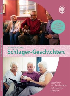 Schlager-Geschichten für Senioren - Schneider, Annika
