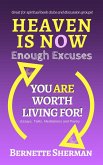 Heaven is Now: Enough Excuses (eBook, ePUB) Heaven is Now: Enough Excuses (eBook, ePUB)