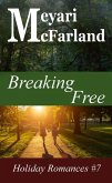 Breaking Free (Holiday Romances, #7) (eBook, ePUB)