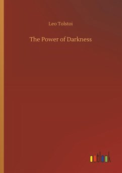 The Power of Darkness - Tolstoi, Leo N.