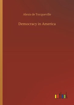 Democracy in America - Tocqueville, Alexis de