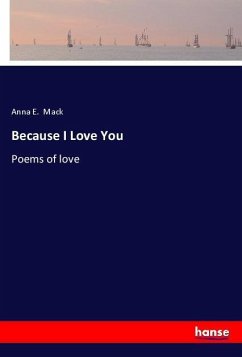 Because I Love You - Mack, Anna E.