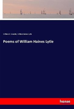 Poems of William Haines Lytle - Venable, William H.;Lytle, William Haines