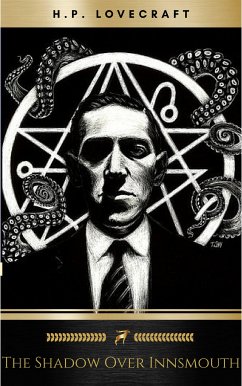 The Shadow Over Innsmouth (eBook, ePUB) - Lovecraft, H.P.