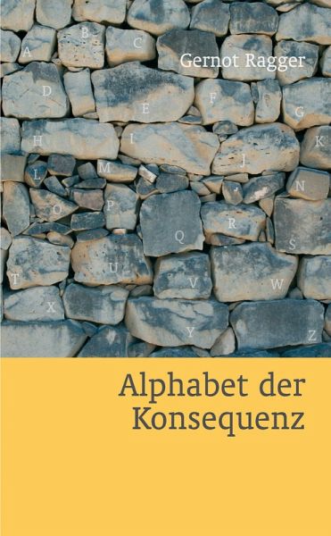Alphabet der Konsequenz (eBook, ePUB) Alphabet der Konsequenz (eBook, ePUB)