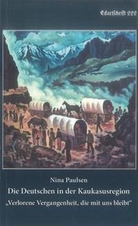 Die Deutschen in der Kaukasusregion - Paulsen, Nina