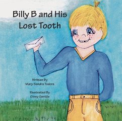 Billy B and His Lost Tooth (eBook, ePUB) - Todora, Mary Sandra