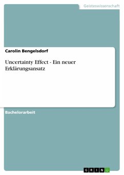 Uncertainty Effect - Ein neuer Erklärungsansatz (eBook, ePUB) - Bengelsdorf, Carolin