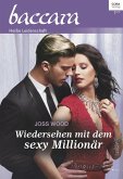 Wiedersehen mit dem sexy Millionär / baccara Bd.2023 (eBook, ePUB)