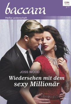 Wiedersehen mit dem sexy Millionär / baccara Bd.2023 (eBook, ePUB) - Wood, Joss