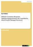 Efficient Consumer Response. Optimierungspotential in der Logistikkette durch Vendor Managed Inventory (eBook, ePUB)