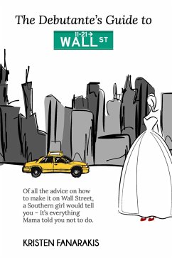 The Debutante's Guide to Wall Street (eBook, ePUB) - Fanarakis, Kristen