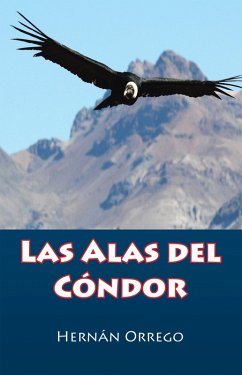 Las Alas Del Cóndor (eBook, ePUB) - Orrego, Hernán