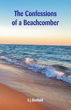 The Confessions of a Beachcomber - Banfield, E J