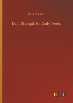 Daily Strength for Daily Needs - Tileston, Mary