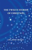 The Twelve Stories of Christmas (eBook, ePUB) The Twelve Stories of Christmas (eBook, ePUB)