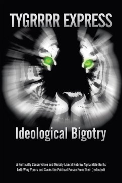 Ideological Bigotry (eBook, ePUB)