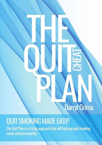 The Quit Plan - Quit Smoking Made Easy (eBook, ePUB) The Quit Plan - Quit Smoking Made Easy (eBook, ePUB)