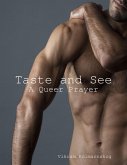 Taste and See: A Queer Prayer (eBook, ePUB)
