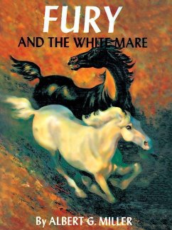 Fury and the White Mare (eBook, ePUB) - Miller, Albert G.