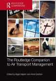 The Routledge Companion to Air Transport Management (eBook, PDF)