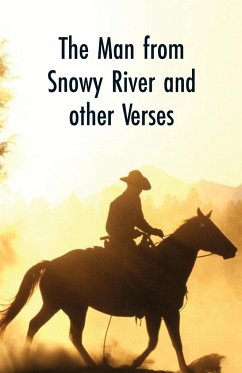 The Man from Snowy River and Other Verses - Paterson, Andrew Barton 'Banjo'