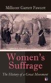 Women's Suffrage: The History of a Great Movement (eBook, ePUB)