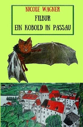 Filbur - Ein Kobold in Passau Filbur - Ein Kobold in Passau