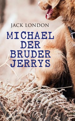 Michael der Bruder Jerrys (eBook, ePUB) - London, Jack