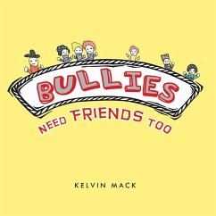 Cover Bullies Need Friends Too (eBook, ePUB)