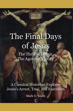 Final Days of Jesus (eBook, ePUB) - Smith, Mark D