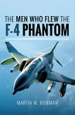 The Men Who Flew the F-4 Phantom (eBook, ePUB)