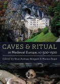 Caves and Ritual in Medieval Europe, AD 500-1500 (eBook, ePUB)