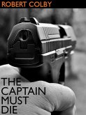 The Captain Must Die (eBook, ePUB)