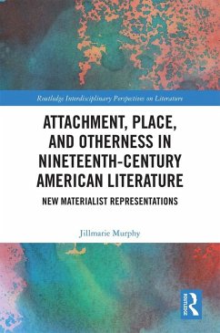 Cover Attachment, Place, and Otherness in Nineteenth-Century American Literature (eBook, PDF)