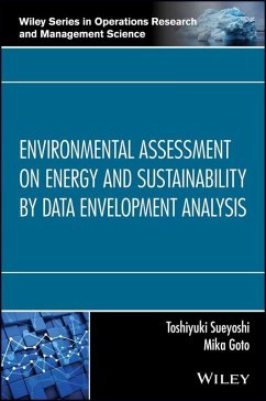 Environmental Assessment on Energy and Sustainability by Data Envelopment Analysis (eBook, ePUB) - Sueyoshi, Toshiyuki; Goto, Mika