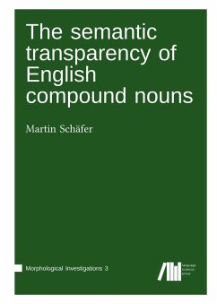 The semantic transparency of English compound nouns - Schäfer, Martin