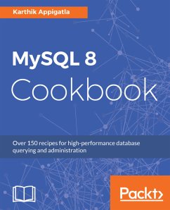 MySQL 8 Cookbook (eBook, ePUB) - Appigatla, Karthik