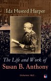 The Life and Work of Susan B. Anthony (Volumes 1&2) (eBook, ePUB)