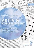 Aktiv & Konzentriert: Kognitive Aktivierung für Senioren