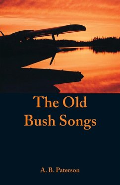 The Old Bush Songs - Paterson, A. B.