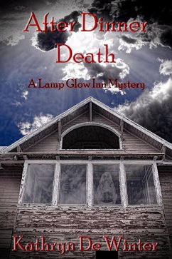 After Dinner Death (A Lamp Glow Inn Mystery, #1) (eBook, ePUB) - Winter, Kathryn de