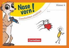 Nase vorn! - Deutsch 4. Schuljahr - Geschichten erzählen - Herrmann, Bea