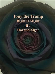 Tony the Tramp (eBook, ePUB) - Alger, Horatio