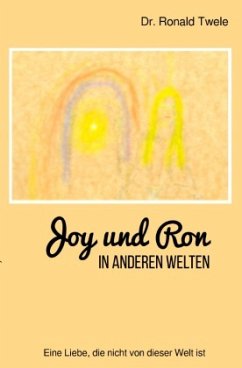 Joy und Ron - In anderen Welten - Twele, Ronald