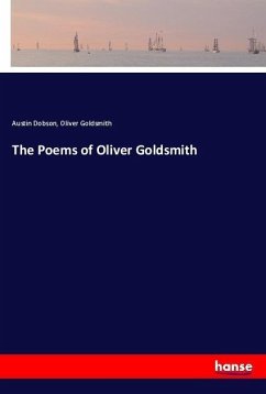 The Poems of Oliver Goldsmith - Dobson, Austin;Goldsmith, Oliver