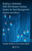 Building a Dedicated GSM GPS Module Tracking System for Fleet Management (eBook, PDF) Building a Dedicated GSM GPS Module Tracking System for Fleet Management (eBook, PDF)