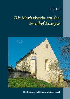 Die Marienkirche auf dem Friedhof Essingen (eBook, ePUB) - Bohn, Heinz